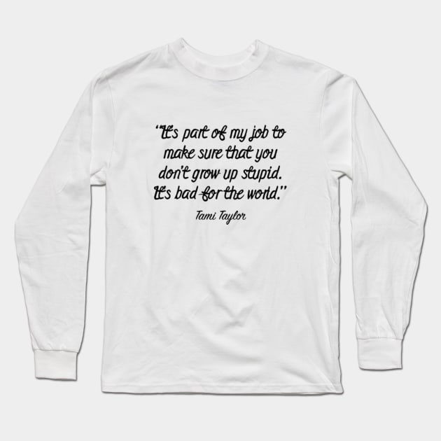 Friday Night Lights - It's part of my job Long Sleeve T-Shirt by qpdesignco